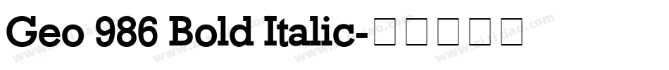 Geo 986 Bold Italic字体转换
